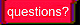 Questions?